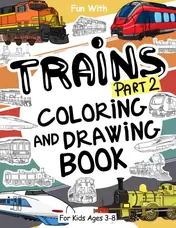 Cover of Trains Part 2 Coloring and Drawing Book for Kids