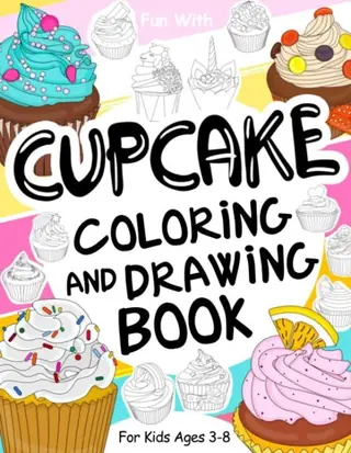 Cover of Cupcake Coloring and Drawing Book for Kids