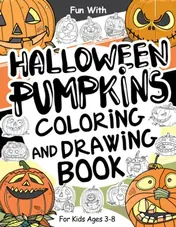 Cover of Halloween Pumpkins Coloring and Drawing Book for Kids